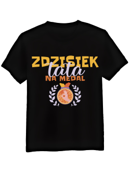 Koszulka Koszulka męska Tata Na Medal [WYBIERZ IMIĘ] - Śmieszne T-Shirty z Nadrukami ?