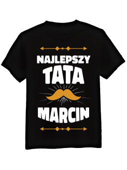 Koszulka Koszulka Męska Wąsy Najlepszy Tata [WYBIERZ IMIĘ] - Śmieszne T-Shirty z Nadrukami ?