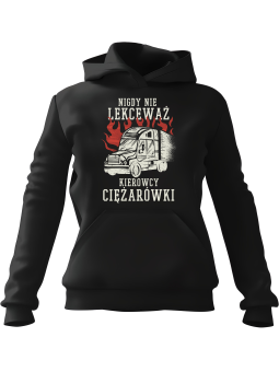 Bluza Męska z kapturem Nie Lekceważ Kierowcy Ciężarówki Czarna - Śmieszne gadżety z Nadrukami ?