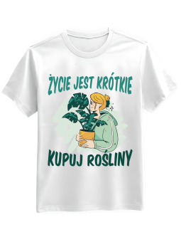 Koszulka Koszulka Męska Życie Jest Krótkie Kupuj Rośliny Biała - Mustang Motoryzacja