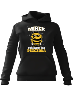 Bluza Męska z kapturem Pracowity Jak Pszczoła [WYBIERZ IMIĘ] - Śmieszne gadżety z Nadrukami ?