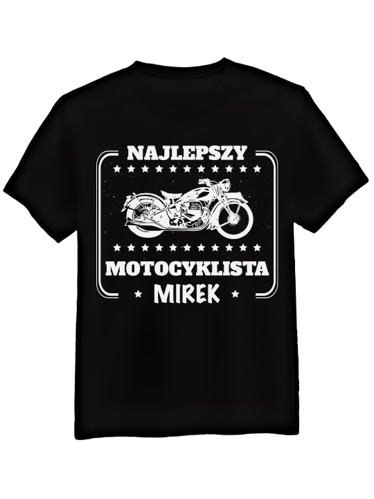 Koszulka Koszulka Męska Najlepszy Motocyklista [WYBIERZ IMIĘ] - Śmieszne T-Shirty z Nadrukami ?