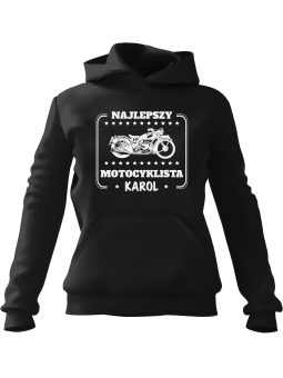 Bluza Męska z kapturem Najlepszy Motocyklista [WYBIERZ IMIĘ] - Śmieszne gadżety z Nadrukami ?