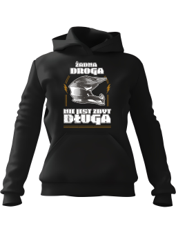 Bluza Damska z kapturem Żadna Droga Nie Jest Zbyt Długa Czarna - Modna Odzież z Nadrukami ?