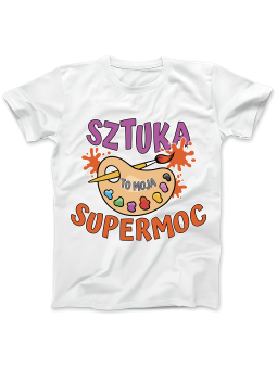 Koszulka Koszulka Damska Sztuka To Moja Supermoc Biała - Śmieszne T-Shirty z Nadrukami ?