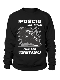 Bluza Męska Pościg Za Mną Nie Ma Sensu - Śmieszne T-Shirty z Nadrukami ?