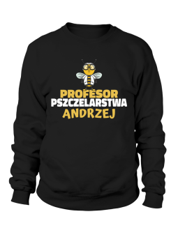 Bluza Męska Profesor Pszczelarstwa [WYBIERZ IMIĘ] - Śmieszne T-Shirty z Nadrukami ?