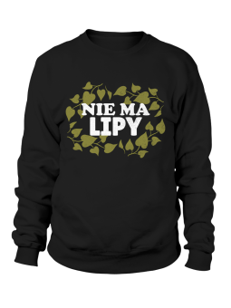 Bluza Damska Nie Ma Lipy - Śmieszne T-Shirty z Nadrukami ?