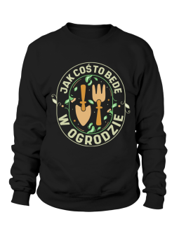 Bluza Męska Jak Coś to Będę W Ogrodzie - Śmieszne T-Shirty z Nadrukami ?