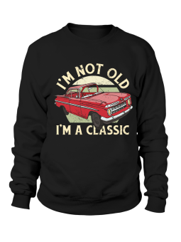 Bluza Męska I'm Not Old I'm Classic - Śmieszne T-Shirty z Nadrukami ?