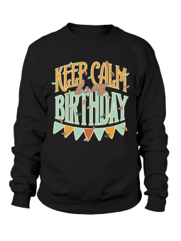 Bluza Damska Keep Calm It's My Birthday - Śmieszne T-Shirty z Nadrukami ?