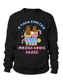 Bluza Damska Z Taką Siostrą Można Konie Kraść - Śmieszne T-Shirty z Nadrukami ?