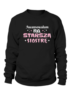 Bluza Damska Awansowałam Na Starszą Siostrę - Śmieszne T-Shirty z Nadrukami ?