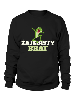 Bluza Męska Żajebisty Brat Czarna - Śmieszne T-Shirty z Nadrukami ?