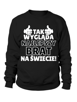 Bluza Męska Tak Wygląda Najlepszy Brat - Śmieszne T-Shirty z Nadrukami ?