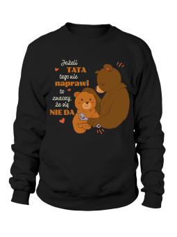 Bluza Męska Jeżeli Tata Tego Nie Naprawi - Śmieszne T-Shirty z Nadrukami ?