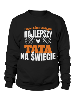 Bluza Męska Tak Wygląda Najlepszy Tata Na Świecie - Śmieszne T-Shirty z Nadrukami ?