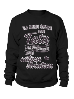 Bluza Męska Tata Całym Światem - Śmieszne T-Shirty z Nadrukami ?