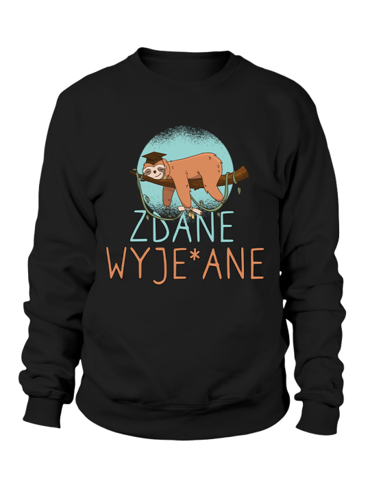 Bluza Męska Zdane Wyje*ane - Śmieszne T-Shirty z Nadrukami ?