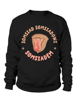 Bluza Męska Somsiad Somsiadowi Somsiadem - Śmieszne T-Shirty z Nadrukami ?