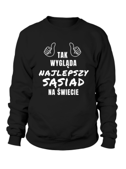 Bluza Męska Tak Wygląda Najlepszy Sąsiad - Śmieszne T-Shirty z Nadrukami ?