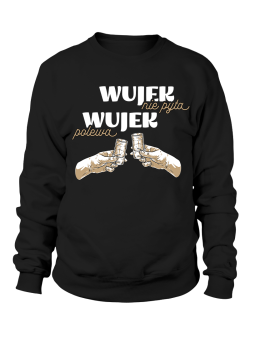 Bluza Męska Wujek Nie Pyta Wujek Polewa - Śmieszne T-Shirty z Nadrukami ?