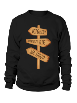 Bluza Damska Którędy Na Ludzi - Śmieszne T-Shirty z Nadrukami ?