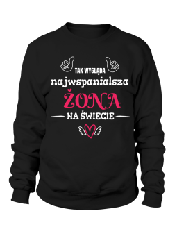 Bluza Damska Tak Wygląda Najwspanialsza Żona Na Świecie - Śmieszne T-Shirty z Nadrukami ?