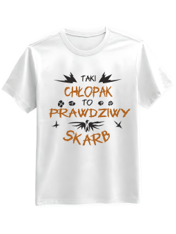 Koszulka Koszulka Męska Taki Chłopak To Prawdziwy Skarb Biała - Śmieszne T-Shirty z Nadrukami ?