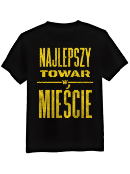 Koszulka Koszulka Męska Najlepszy Towar w Mieście Czarna - Śmieszne T-Shirty z Nadrukami ?