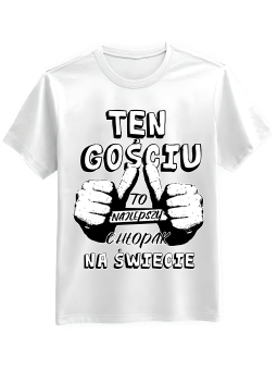 Koszulka Koszulka Męska Ten Gościu To Najlepszy Chłopak Biała - Śmieszne T-Shirty z Nadrukami ?