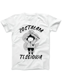 Koszulka Koszulka Damska Zostałam Teściową Biała - Śmieszne T-Shirty z Nadrukami ?