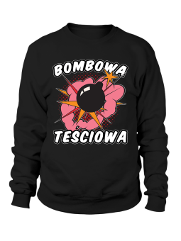 Bluza Damska Bombowa Teściowa - Śmieszne T-Shirty z Nadrukami ?