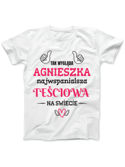Koszulka Koszulka Damska Tak Wygląda Najwspanialsza Teściowa [WYBIERZ IMIĘ] - Śmieszne T-Shirty z Nadrukami ?