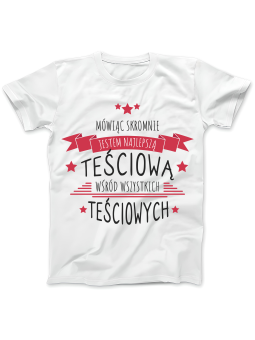 Koszulka Koszulka Damska Teściowa Mówiąc Skromie Biała - Śmieszne T-Shirty z Nadrukami ?