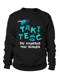 Bluza Męska Teść Że Mucha Nie Siada - Śmieszne T-Shirty z Nadrukami ?