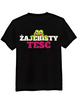Koszulka Koszulka Męska Żajebisty Teść Czarna - Śmieszne T-Shirty z Nadrukami ?