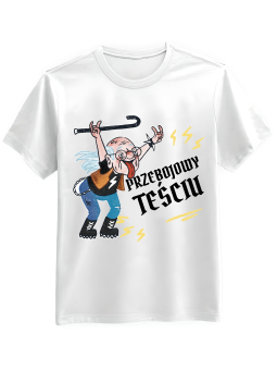 Koszulka Koszulka Męska Przebojowy Teściu Biała - Śmieszne T-Shirty z Nadrukami ?