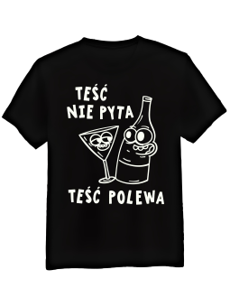 Koszulka Koszulka Męska Teść Polewa Czarna - Śmieszne T-Shirty z Nadrukami ?