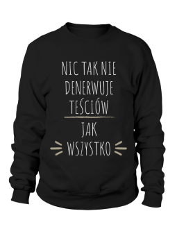 Bluza Męska Nic Tak Nie Denerwuje Teściów Czarna - Śmieszne T-Shirty z Nadrukami ?