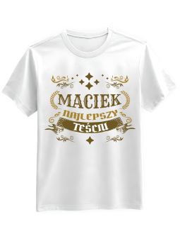 Koszulka Koszulka Męska Najlepszy Teściu [WYBIERZ IMIĘ] - Śmieszne T-Shirty z Nadrukami ?