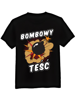 Koszulka Koszulka Męska Bombowy Teść Czarna - Śmieszne T-Shirty z Nadrukami ?