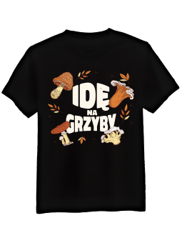 Koszulka Koszulka Męska Idę Na Grzyby Czarna - Śmieszne T-Shirty z Nadrukami ?