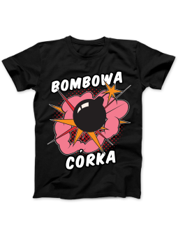 Koszulka Koszulka Damska Bombowa Córka Czarna - Śmieszne T-Shirty z Nadrukami ?