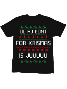Koszulka Koszulka Dziecięca Ol Aj Łont For Krismas Is Juuuuu Czarna - Śmieszne T-Shirty z Nadrukami ?