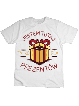 Koszulka Koszulka Dziecięca Jestem Tutaj Dla Prezentów Biała - Śmieszne T-Shirty z Nadrukami ?