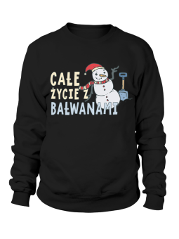 Bluza Damska Całe Życie z Bałwanami - Śmieszne T-Shirty z Nadrukami ?