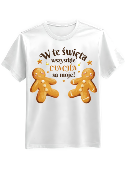 Koszulka Koszulka Męska Wszystkie Ciacha Moje Biała - Śmieszne T-Shirty z Nadrukami ?