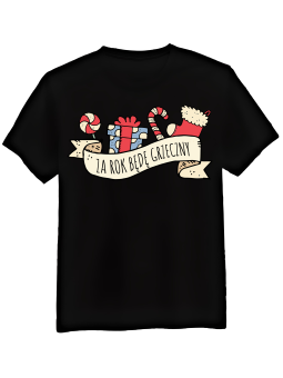 Koszulka Koszulka Męska Za Rok Będę Grzeczny Czarna - Śmieszne T-Shirty z Nadrukami ?