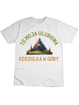 Koszulka Koszulka Dziecięca Ulubiona Koszulka w Góry Biała - Śmieszne T-Shirty z Nadrukami ?